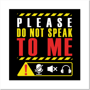 PLEASE DON'T SPEAK TO ME Posters and Art